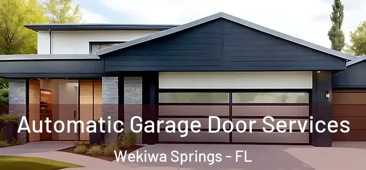  Automatic Garage Door Services Wekiwa Springs - FL