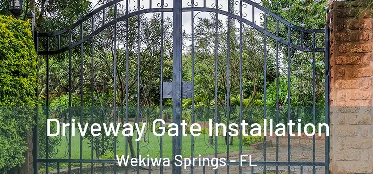  Driveway Gate Installation Wekiwa Springs - FL