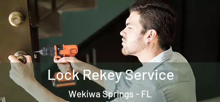 Lock Rekey Service Wekiwa Springs - FL