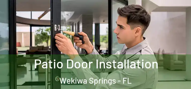 Patio Door Installation Wekiwa Springs - FL